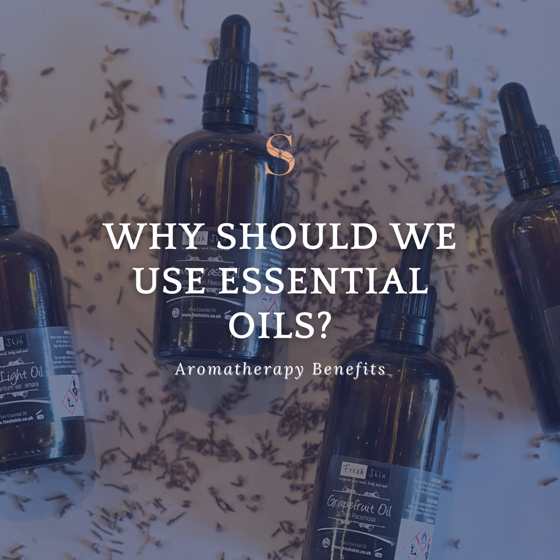 Why Should We use Essential Oils?